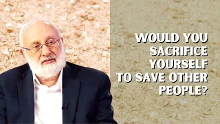 Would You Sacrifice Yourself to Save Other People?