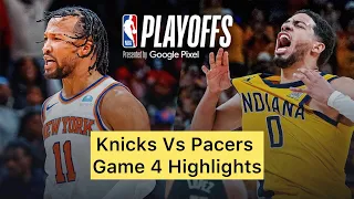 Knicks Vs Pacers Game 4 Highlights