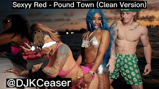 Sexyy Red - Pound Town (Best Clean Version) @DJKCeaser
