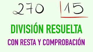 Divisiones de 2 cifras paso a paso con resta y comprobación 270 entre 15