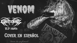 Venom - Ghostemane (Cover en español) by Psychomind