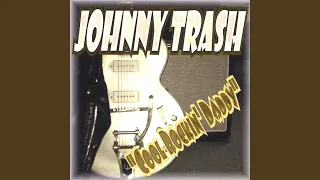 The Ballad Of Johnny Trash