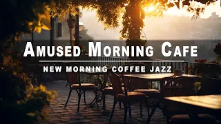 Amused Morning Cafe - Relaxing Jazz Coffee Music & Happy Morning Bossa Nova | MORNING COFFEE JAZZ