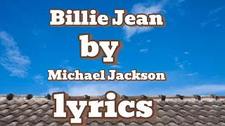 Billie Jean by Michael Jackson (lyrics)