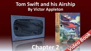 Chapter 02 - Tom Swift and His Airship by Victor Appleton