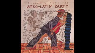 Putumayo Presents Afro-Latin Party (Official Version)