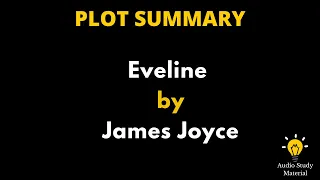 Summary Of Eveline By James Joyce. - Eveline - Summary - James Joyce