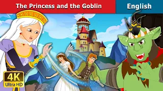 Princess And Goblin Story | Stories for Teenagers | @EnglishFairyTales