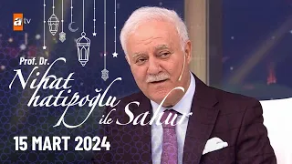 Nihat Hatipoğlu ile Sahur 5. Bölüm | 15 Mart 2024