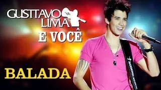 Gusttavo Lima - Balada - [DVD Gusttavo Lima e Você] (Clipe Oficial)