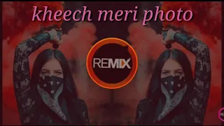 Kheech Meri photo DJ,,,,,,,,,,,,,,remix ,,,,,,,,,🎧song🎶 2019