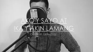 Ako'y Sayo At Ika'y Akin Lamang - Iaxe ( Cover by Gerald Lu )