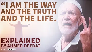 Ahmed Deedat about Jesus PBUH//I am the way and the truth and the life.