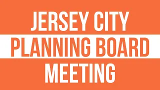 Jersey City Planning Board Meeting  March 7, 2023