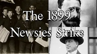 The 1899 New York Newsies Strike
