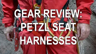 Petzl Seat Harnesses - Fractio and Superavanti Review