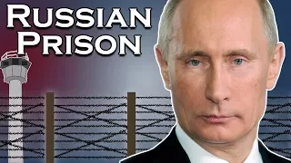 What is the Russian Prison System Like?