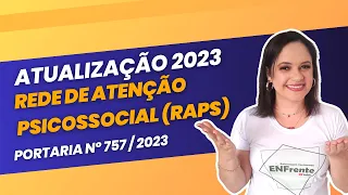 ATUALIZAÇÃO 2023 | Rede de Atenção Psicossocial (RAPS) - Portaria nº 757/2023