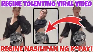 REGINE TOLENTINO NASILIPAN!