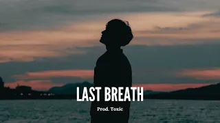 Free Sad Type Beat - "Last Breath" Emotional Piano & Guitar Instrumental 2023