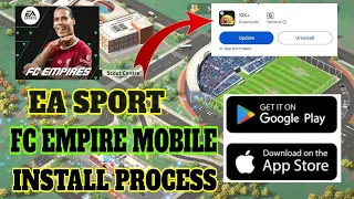 EA SPORT FC EMPIRE MOBILE FOOTBALL 24 ( EARLY ACCESS ) FC EMPIRE 2024 INSTALL PROCESS FOR ANDROID