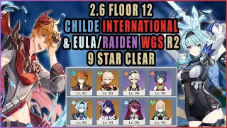2.6 Spiral Abyss | Childe International & Eula/Raiden WGS R2 | Floor 12 | Genshin Impact