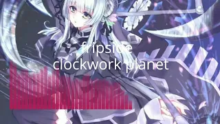 Clockwork planet nightcore - fripside