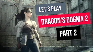 Dragon's Dogma 2: Let's Play - First playthrough chaos! 🐉🔥 Part 2