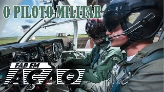 FAB em Ação - Carreira de piloto militar