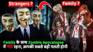 Family Vs Strangers - Who Should You Choose to Survive in a Zombie Apocalypse ?