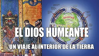 EL DIOS HUMEANTE - UN VIAJE AL INTERIOR DE LA TIERRA