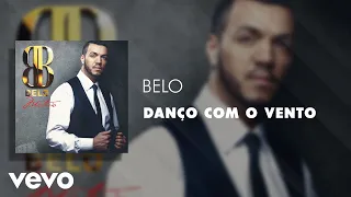 Belo - Danço Com o Vento (Áudio Oficial)