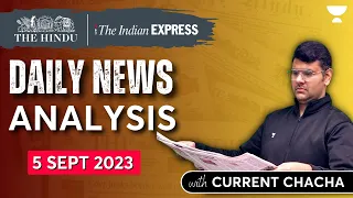 Daily News Analysis | 5 Sept 2023 | The Hindu & Indian Express | UPSC Current Affairs