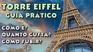 VALE A PENA SUBIR NA TORRE EIFFEL? TUDO O QUE VOCÊ PRECISA SABER ANTES DE VISITAR O ÍCONE DE PARIS