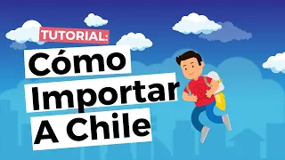 Cómo IMPORTAR a Chile (2023) // TUTORIAL Freight Forwarder, Agente de Aduana, Incoterms