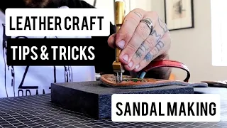 LEATHER TIPS AND TRICKS FOR SANDAL MAKING (PART 1)