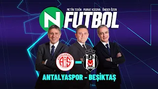 Antalyaspor 2 - 3  Beşiktaş | Metin Tekin, Önder Özen ve Murat Kosova ile N Futbol