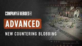 How to Counter Enemy Blobbing - CoH3 ADVANCED TUTORIALS