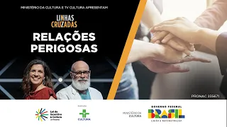 Linhas Cruzadas | Relações Perigosas | 14/03/2024