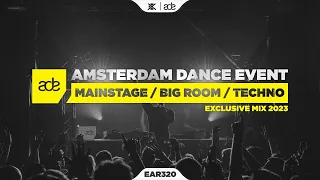 Festival Mainstage Big Room Techno Mix 2023 🔥 | ADE Special Mix | EAR #320