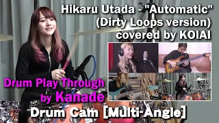 Hikaru Utada - "Automatic" (Dirty Loops version) / covered by KOIAI / Drum Play Through by Kanade
