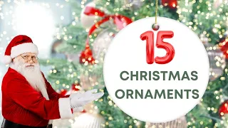 15 BRILLIANT,  MUST MAKE Christmas ornaments! [Several different styles]