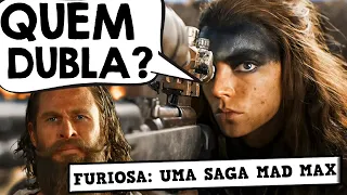 CONHEÇA OS DUBLADORES DE FURIOSA: UMA SAGA MAD MAX