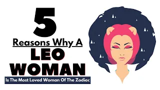 5 Reasons Why A Leo Woman Is The Most Loved Woman Of The Zodiac