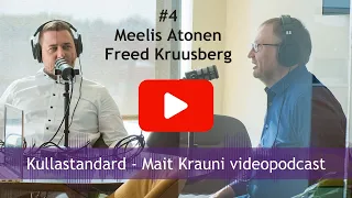 Kullastandard #4 Freed Kruusberg ja Meelis Atonen: Kas panganduskriis jätkub? Mida teeb kulla hind?