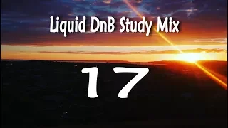 ~’Study Mix’~ | Liquid DnB | [Session 17] | “EscapeAway”