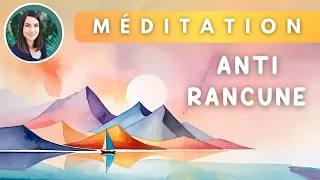 Méditation guidée ANTI-RANCUNE pour retrouver la paix intérieure |417Hz| Se libérer des ruminations