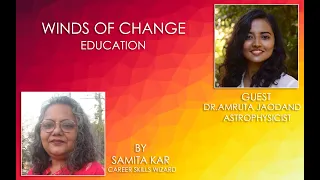 With Amruta Jaodand | Astrophysicist working for NASA | Winds of Change - Education | Episode - 14