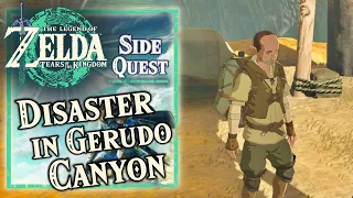 Zelda Tears of the Kingdom - Disaster in Gerudo Canyon