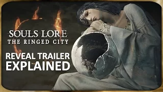 Souls Lore - "The Ringed City" Early Analysis